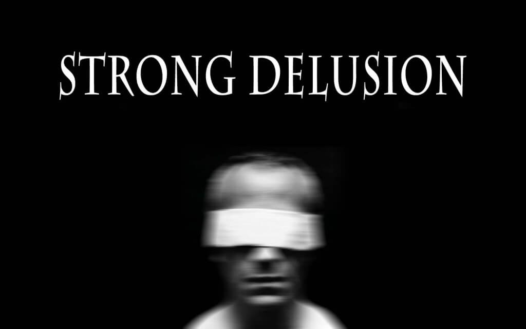 strong delusion